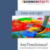 AnyTimeScience! Color and Light